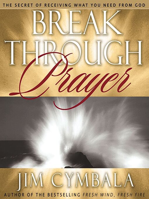 Breakthrough Prayer (MP3): The Secret of Receiving What You Need from God